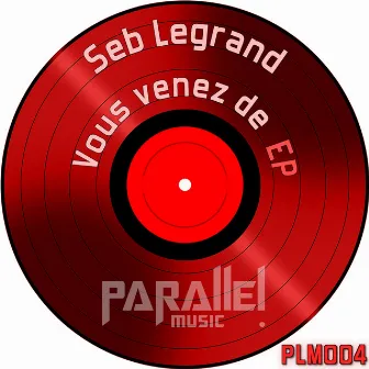 Vous Venez De by Seb Legrand