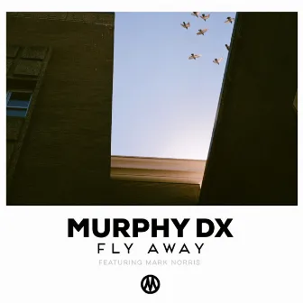 Fly Away by Murphy, D.X.