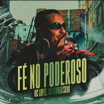 Fé no Poderoso by Mc Lopes