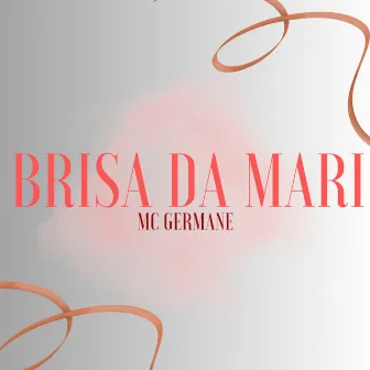 Brisa da Mari by MC Germane