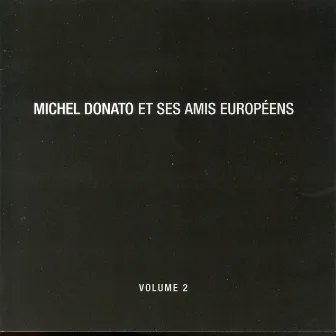 Michel Donato et ses amis Européens by Michel Donato