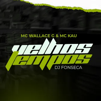 Velhos Tempos by MC Kau