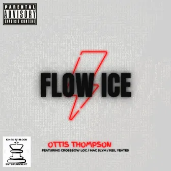 Flow Ice by Ottis Thompson