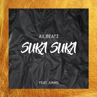 Suka Suka by AILBEATZ