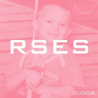 RSES by Bugga