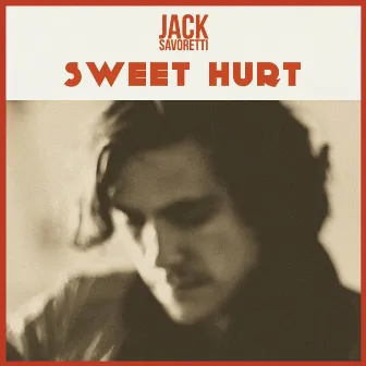 Sweet Hurt by Jack Savoretti