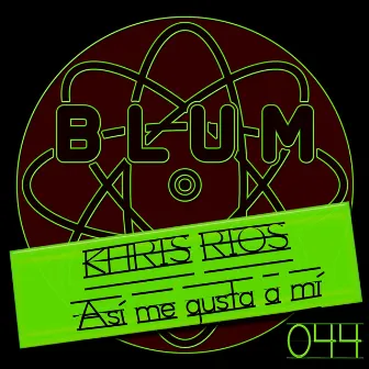 Asi Me Gusta A Mi by Khris Rios