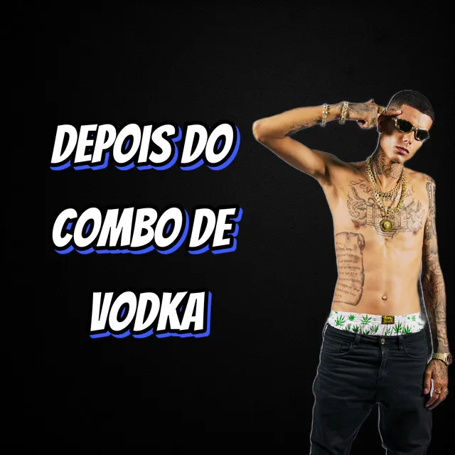 Depois do Combo de Vodka