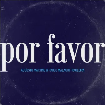 Por Favor by Paulo Malaguti Pauleira