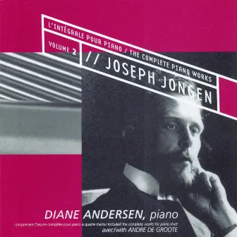 Jongen: The Complete Piano Works, Vol. 2 by Diane Andersen