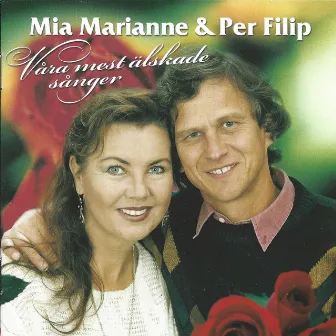 Våra mest älskade sånger by Mia Marianne & Per Filip