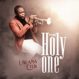 The Holy One by Uwana Etuk