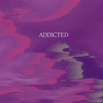 Addicted by 4LX