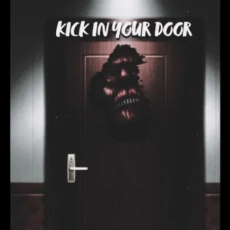 KICKINYOURDOOR by ISO