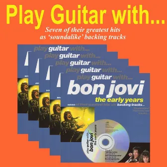 Play Guitar With Bon Jovi (the early years) by The Backing Tracks