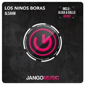 Los Ninos Boras (Including Alaia & Gallo Remix) by Alsahm