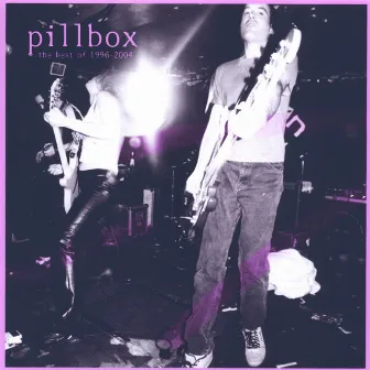 Best of Pillbox (1996-2004) by Pillbox