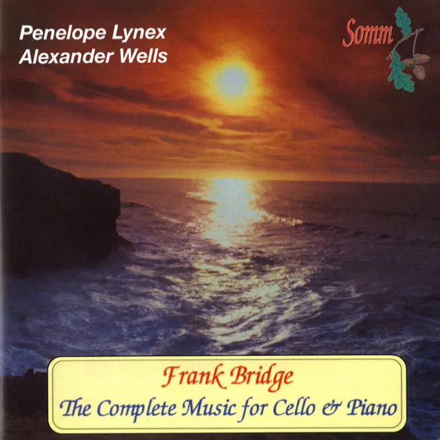 Frank Bridge: The Complete Music for Cello & Piano