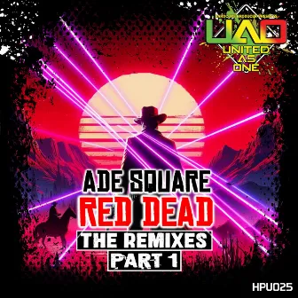 Red Dead (Deadman's Gun) - The Remixes, Pt. 1 by Ade Square