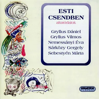 Esti csendben - Altatodalok by Márta Sebestyén