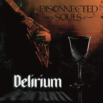 Delirium by Disconnected Souls