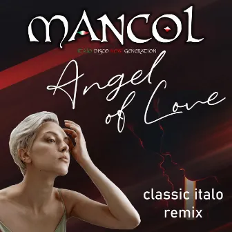 Angel of Love (classic italo remix) by MANCOL