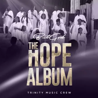 The Hope Album by Trinity Music Crew