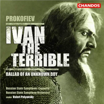 Prokofiev: Ivan the Terrible & Ballad of an Unknown Boy by Vladimir Sytnik