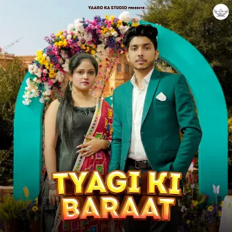 Tyagi Ki Baraat by Tarun Khandawali Wala