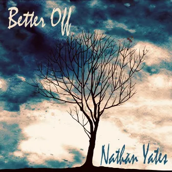 Better Off by Nathan Yates