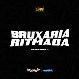 Bruxaria Ritmada by DJ EVILLKISS