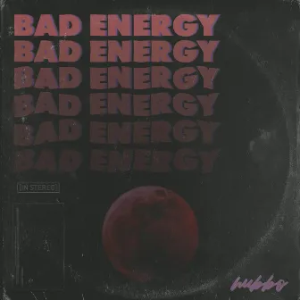 bad energy by hubbo