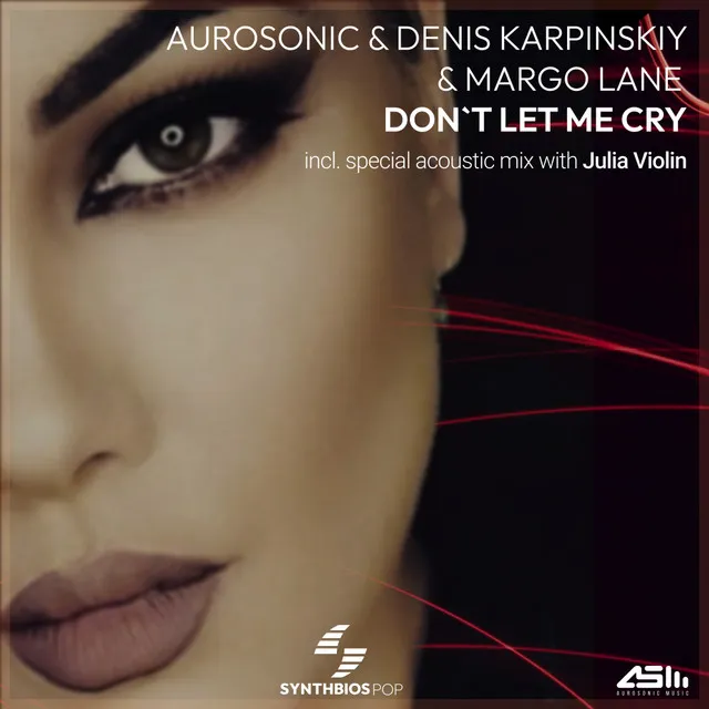 Don't Let Me Cry - Radio Edit