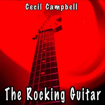 The Rocking Guitar by Cecil Campbell