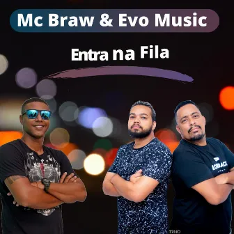 Entra Na Fila by Evo Music