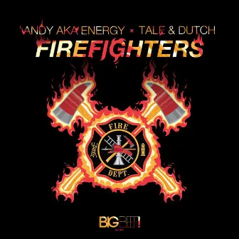 Firefighters - Single by Andy aka Energy