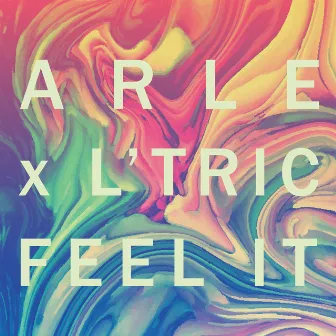 Feel It (Remixes Part 3) by ARLE