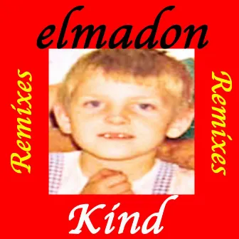 Kind (Remixes) by Elmadon