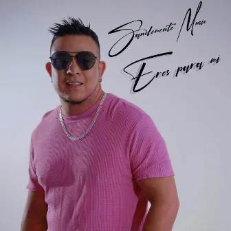 Eres para Mi by Sanclemente Music