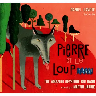 Pierre et le loup... et le jazz ! by Daniel Lavoie