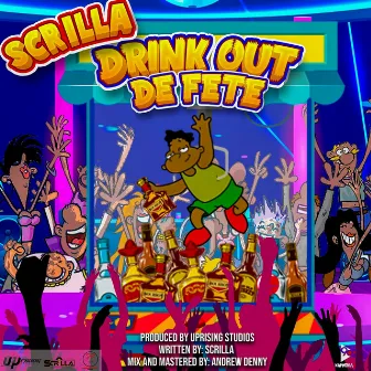 Drink Out de Fete by Scrilla