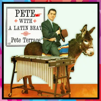 Pete With A Latin Beat by Pete Terrace