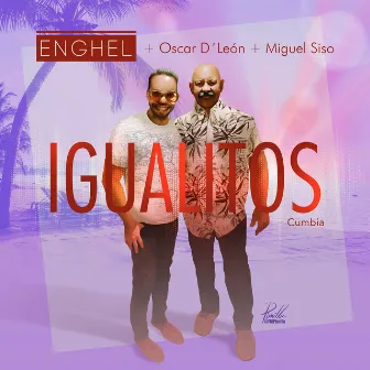 Igualitos - Cumbia by Miguel Siso