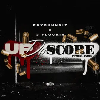 Up Da Score by Fay3hunnit