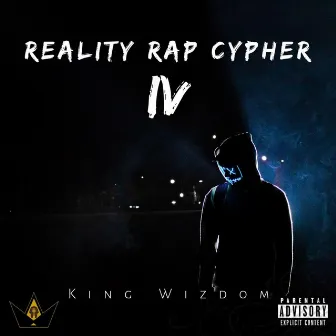 Reality Rap Cypher, Pt IV by King Wizdom