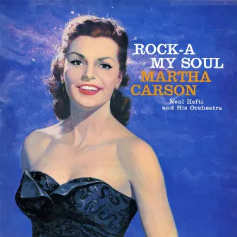 Rock-A My Soul by Martha Carson