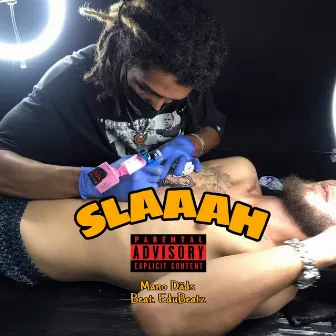 SLAAAH by Mano Dãds