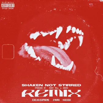 Shaken Not Stirred (Remix) by Eso.XO.Supreme