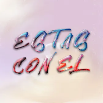 Estás Con Él by Sunk