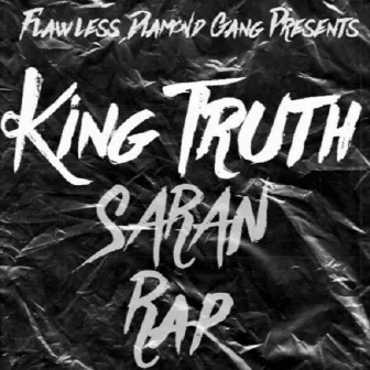 King Truth - Saran Rap by King Truth